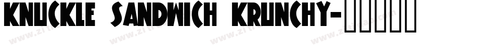 Knuckle Sandwich Krunchy字体转换